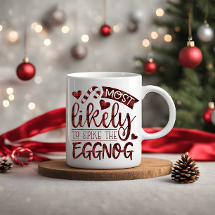 Christmas Most Likely To Spike Eggnog Personalized Coffee Mug