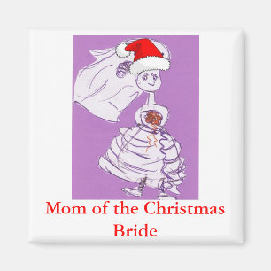 Christmas Mother of the Bride Magnet
