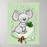 Christmas Mouse Counts Days Advent Calendar Poster<br><div class="desc">A mouse has decorated itself for Christmas on this poster just for the kids in the house. They can count the days with the mouse,  coloring in each number on the advent calendar until the big day arrives.</div>