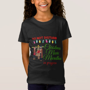 Christmas Movie Marathon in progress T-Shirt
