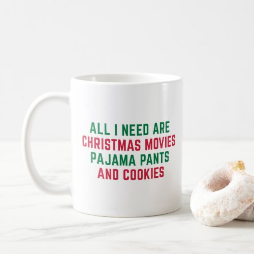 Christmas Movies Funny Xmas Quote Coffee Mug