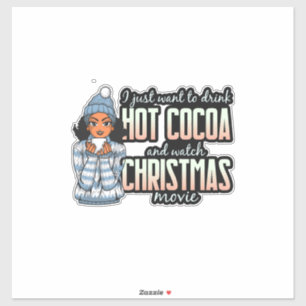 Christmas Movies & Hot Chocolate Black Sista Sticker