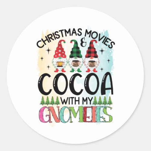 Christmas Movies  Hot Cocoa With My Gnomies Classic Round Sticker