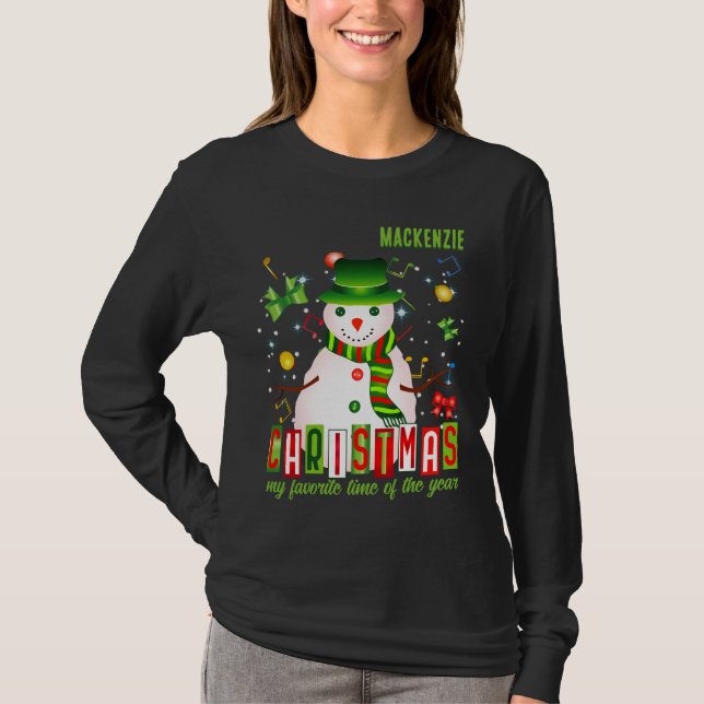 Christmas My Favorite Time of Year with Snowman T-Shirt (Front)