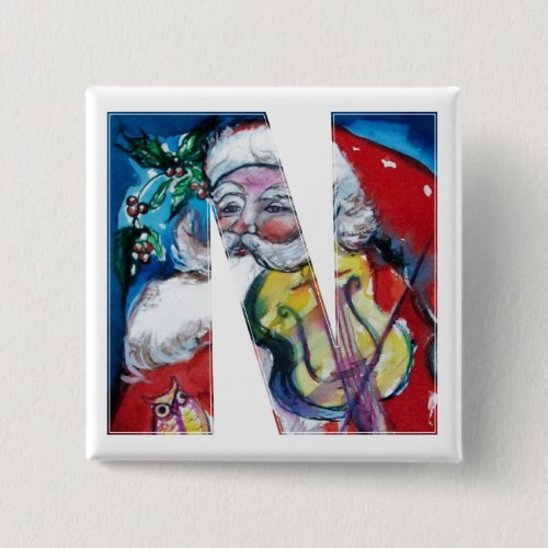 CHRISTMAS N LETTER  SANTA  WITH VIOLIN MONOGRAM PINBACK BUTTON