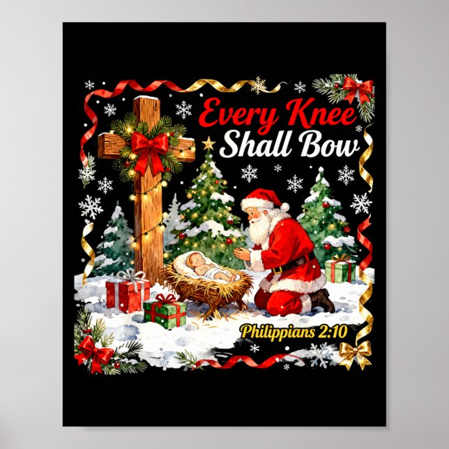 Christmas Nativity Scene Every Knee Shall Bow Sant Poster (Front)