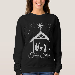 Christmas Nativity True Story Nativity Scene Gifts Sweatshirt