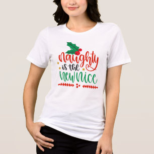 Christmas Naughty Is The New Nice Funny Modern Tri-Blend Shirt