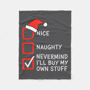 Christmas Naughty Or Nice Checklist - Nevermind I' Fleece Blanket