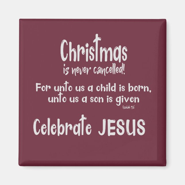 Christmas Never Canceled/Celebrate Jesus Magnet (Front)