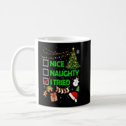 Christmas Ni Ce Nau Ghty I Ried Xmas Ree L Ight Pa Coffee Mug