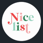 christmas nice list boho colorful modern font classic round sticker<br><div class="desc">Nice List sticker. Boho Christmas colorful modern font.</div>