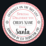 Christmas Nice List Official Custom Name Classic Round Sticker<br><div class="desc">Santa's Workshop Elf Inspector # any number and custom kids name. Fun stickers to add to kids gifts!</div>