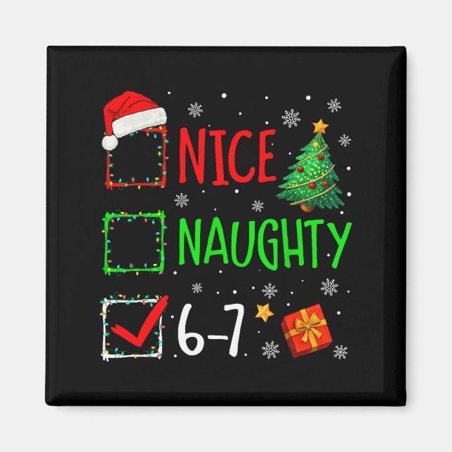Christmas Nice Naughty 67 Brainrot Funny 6-7 Meme  Magnet (Front)