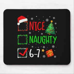 Christmas Nice Naughty 67 Brainrot Funny 6-7 Meme Mouse Pad