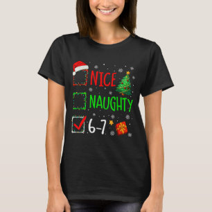 Christmas Nice Naughty 67 Brainrot Funny 6-7 Meme  T-Shirt
