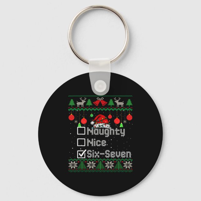 Christmas Nice Naughty 6-7 Six Seven Ugly Christma Keychain (Front)