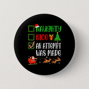 Christmas Nice Naughty An Attempt Was Made Funny X Button