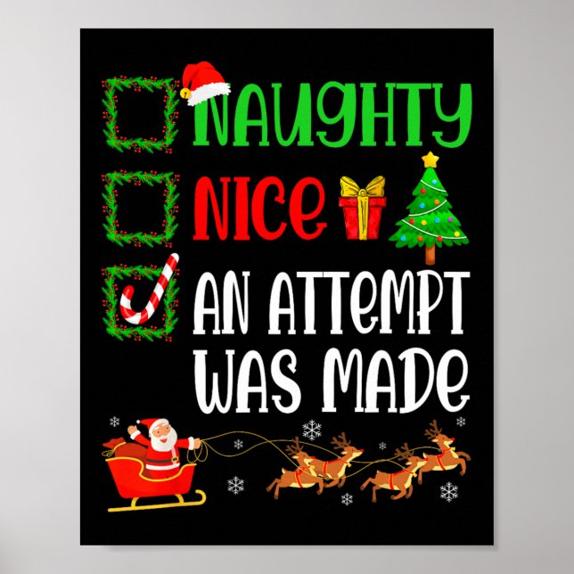 Christmas Nice Naughty An Attempt Was Made Funny X Poster (Front)
