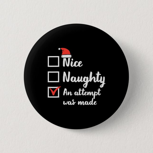 Christmas Nice Naughty Attempt Was Made Xmas Men W Button (Front)