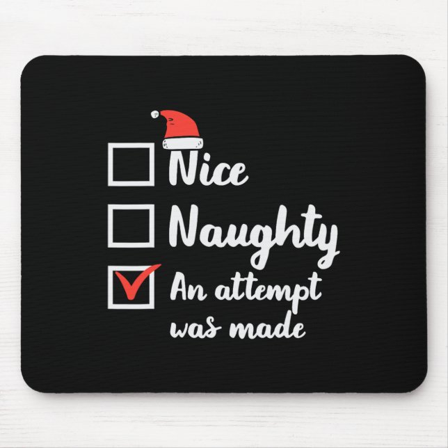 Christmas Nice Naughty Attempt Was Made Xmas Men W Mouse Pad (Front)