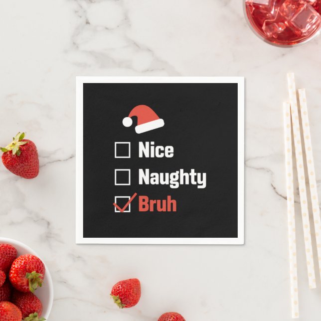 Christmas Nice Naughty Bruh Funny Xmas List Napkins (Insitu)