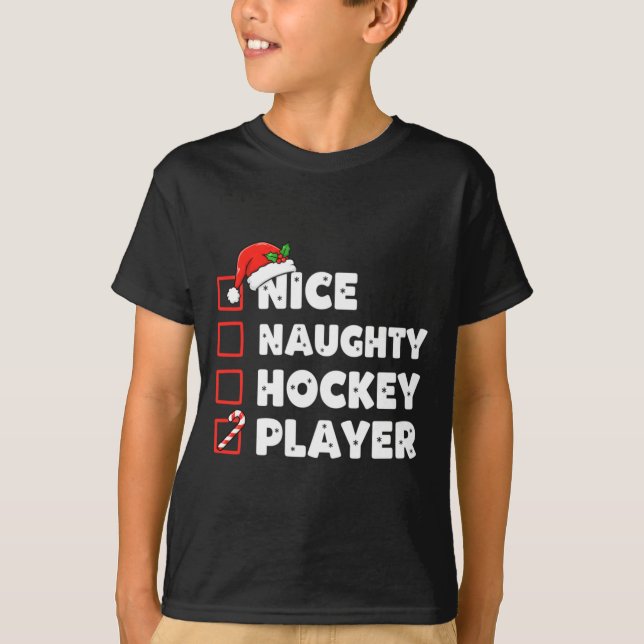 Christmas Nice Naughty Hockey Player List Santa Ch T-Shirt (Front)