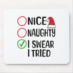 Christmas Nice Naughty I Swear I Tried Christmas L Mouse Pad