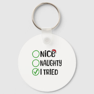 Christmas Nice Naughty I Tried Christmas List Xmas Keychain