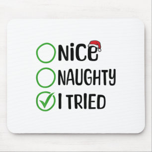 Christmas Nice Naughty I Tried Christmas List Xmas Mouse Pad