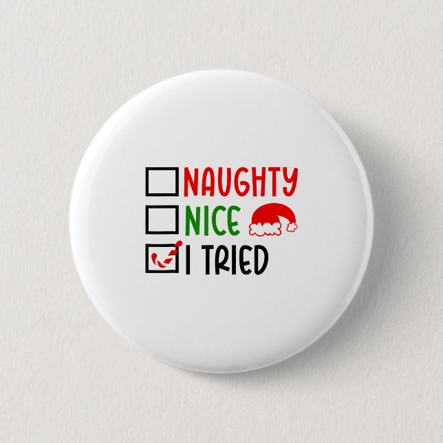 Christmas Nice Naughty I Tried List Funny Family X Button (Front)