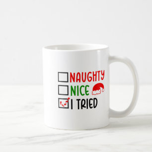 Christmas Nice Naughty I Tried List Funny Family X Coffee Mug