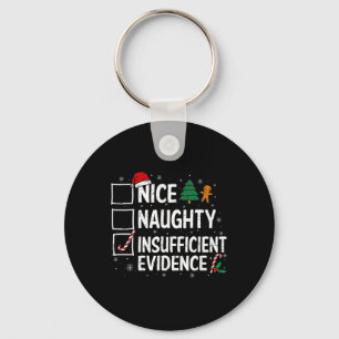 Christmas Nice Naughty Insufficient Evidence Santa Keychain