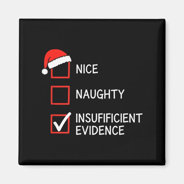 Christmas Nice Naughty Insufficient Evidence Santa Magnet (Front)
