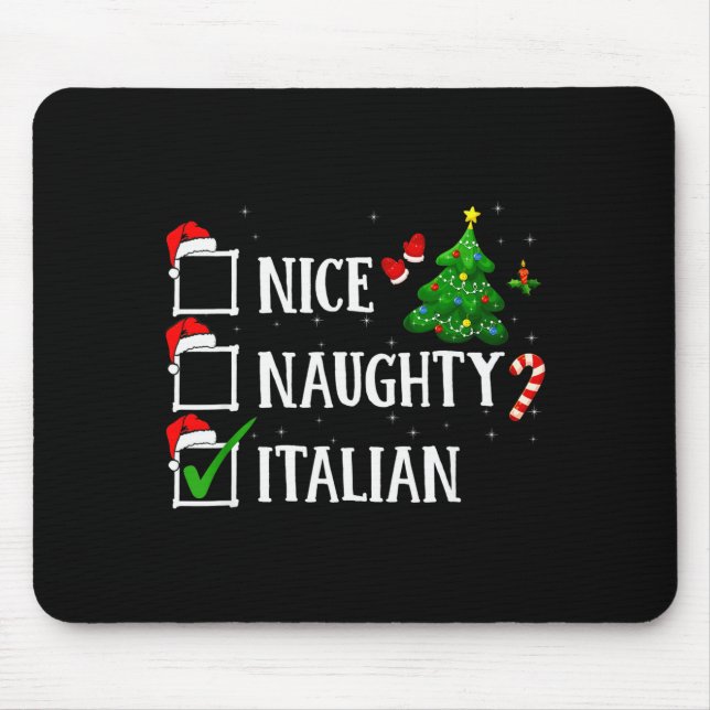 Christmas Nice Naughty Italian Funny Xmas Holiday  Mouse Pad (Front)