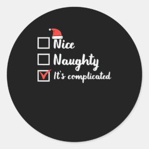 Christmas Nice Naughty Its Complicated Classic Round Sticker