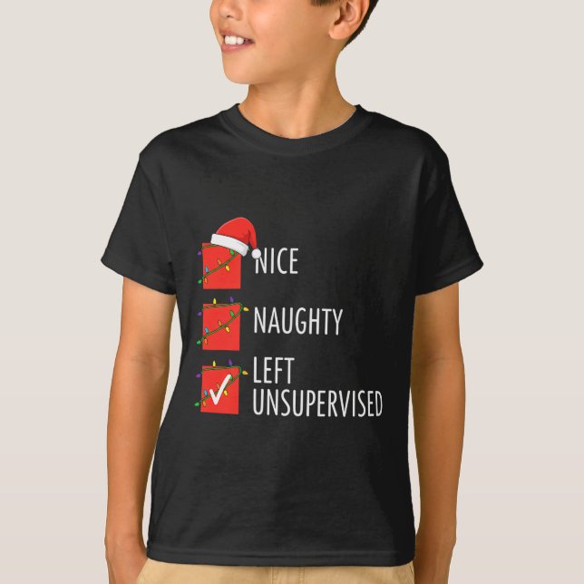 Christmas Nice Naughty Left Unsupervised Naughty O T-Shirt (Front)