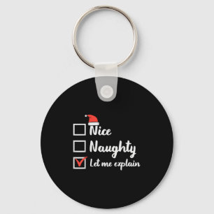 Christmas Nice Naughty Let Me Explain Funny Xmas M Keychain