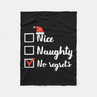 Christmas Nice Naughty No Regrets Funny Xmas List Fleece Blanket