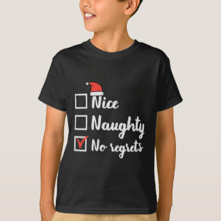 Christmas Nice Naughty No Regrets Funny Xmas List T-Shirt