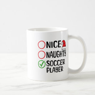 Christmas Nice Naughty Soccer Player Christmas Lis Coffee Mug