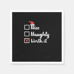 Christmas Nice Naughty Worth It Funny Napkins