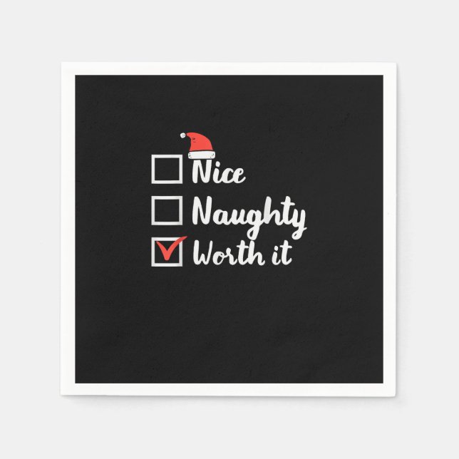 Christmas Nice Naughty Worth It Funny  Napkins (Front)