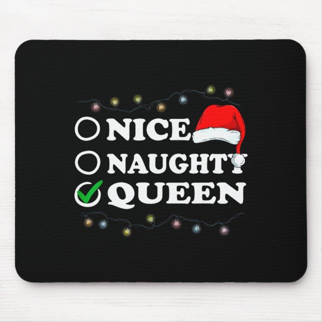 Christmas Nice Or Naughty Or Queen Pajama  Mouse Pad (Front)
