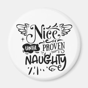 Christmas Nice Until Proven Naughty Funny Santa Magnet