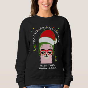 Christmas NO DRAMA MAMA LLAMA Sweatshirt