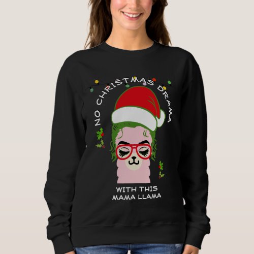 Christmas NO DRAMA MAMA LLAMA  Sweatshirt