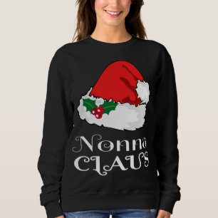 Christmas Nonna Claus Matching Pajama Santa Hat X- Sweatshirt