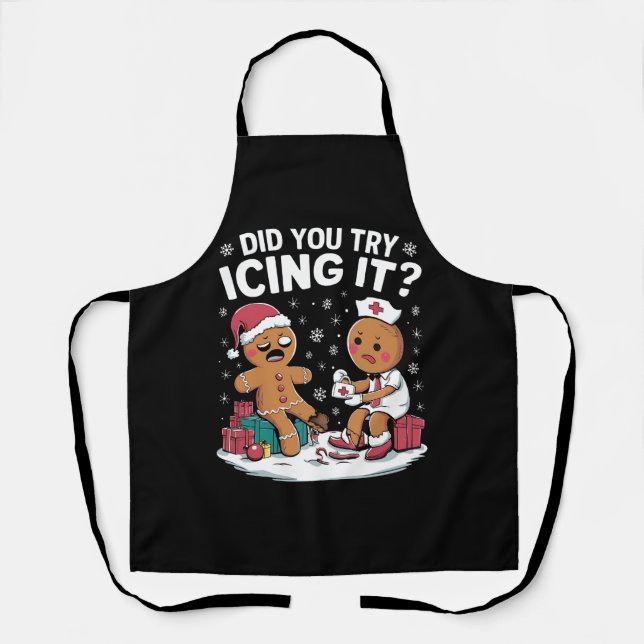 Christmas Nurse Did You Try Icing It Gingerbread  Apron (Front)