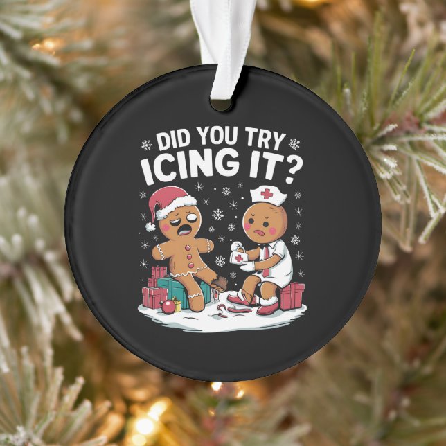 Christmas Nurse Did You Try Icing It Gingerbread  Ornament (Tree)